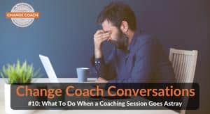What To Do When a Coaching Session Goes Astray